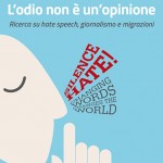 “L'odio non è un'opinione” Prima ricerca italiana su hate speech, giornalismo e migrazioni